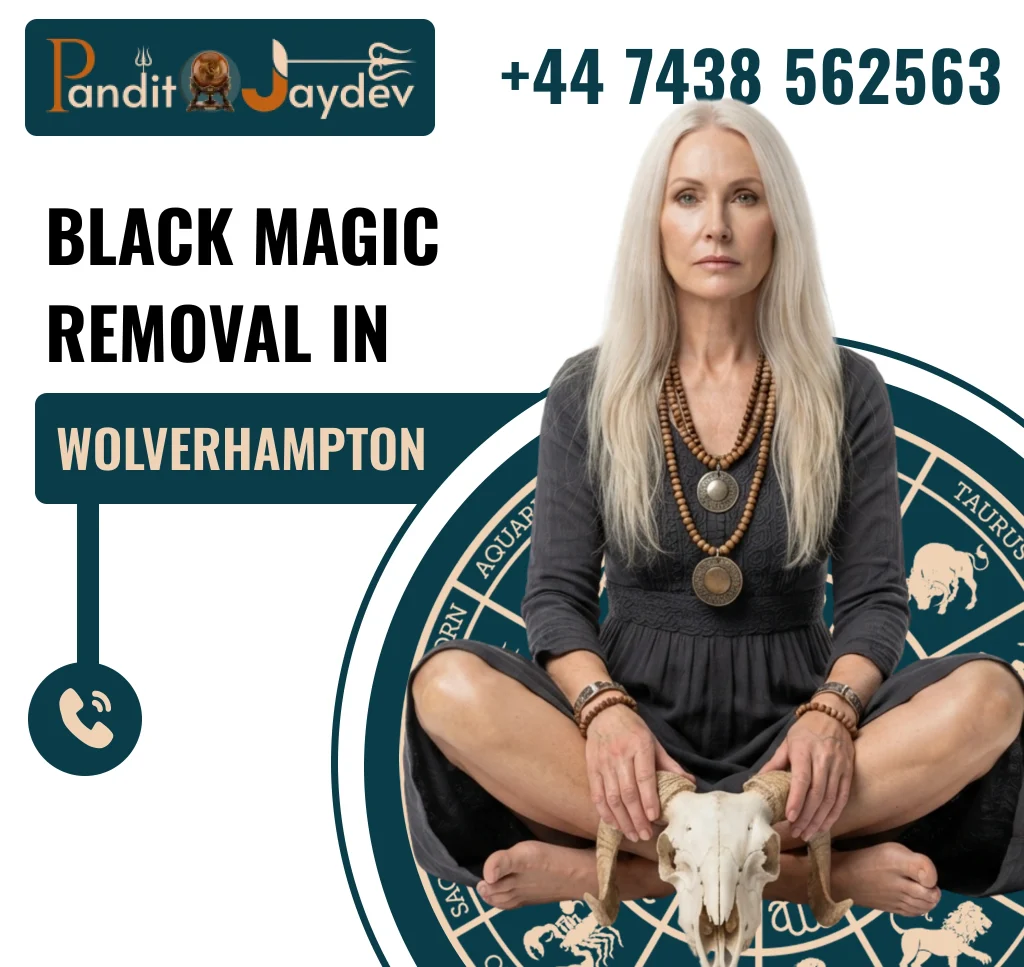 Black Magic Removal in Wolverhampton
