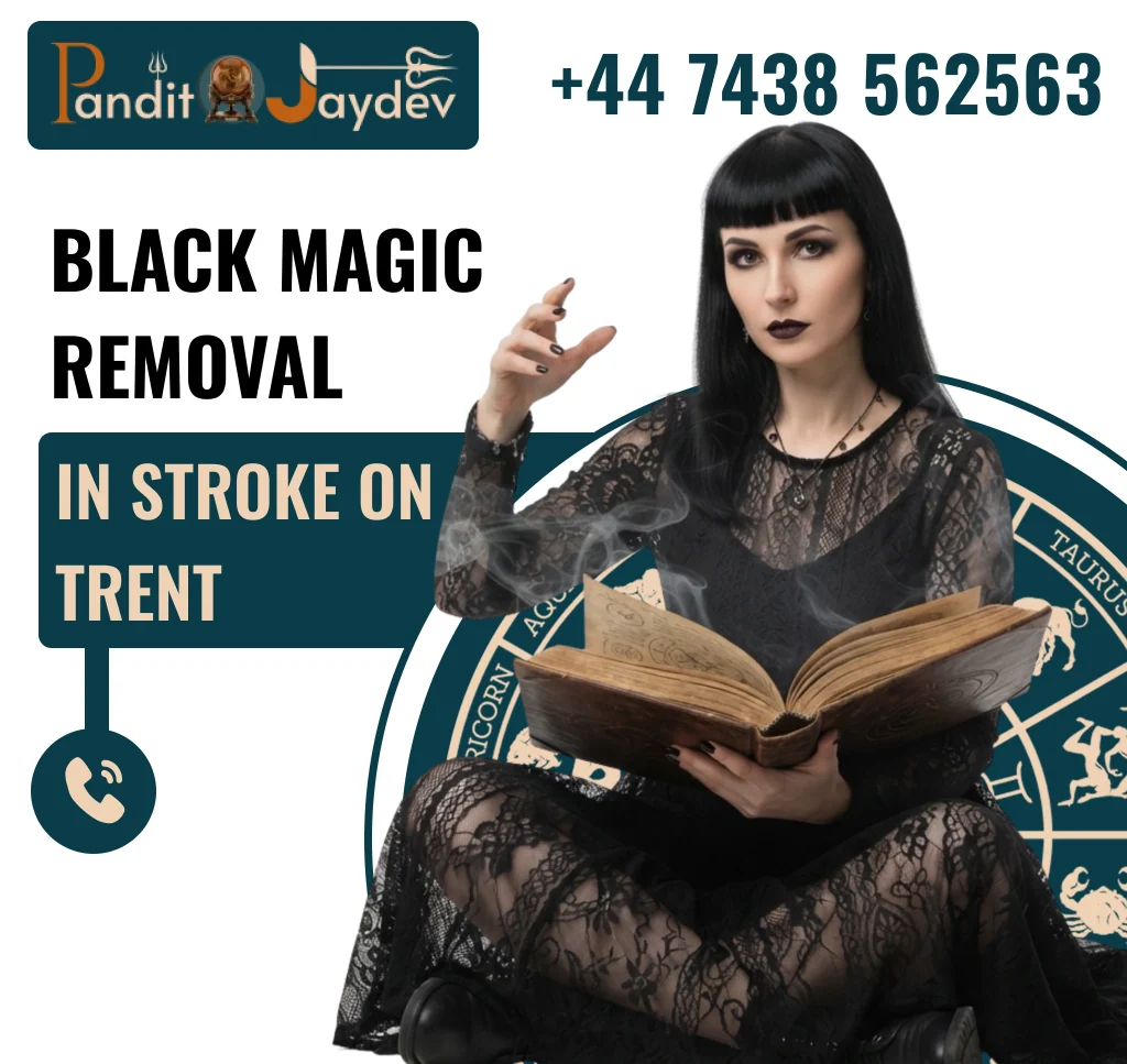 Black Magic Removal in Stroke on Trent