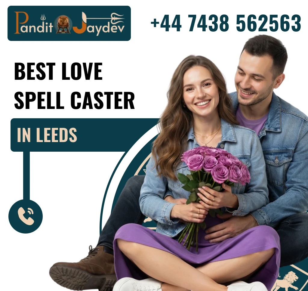 Love Spell Caster in Leeds