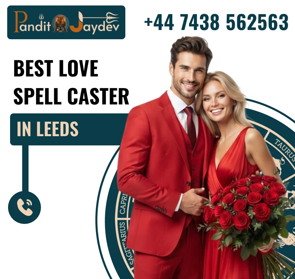 best love spell caster in Leeds