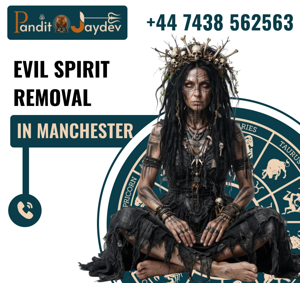 Evil Spirit Removal in Manchester