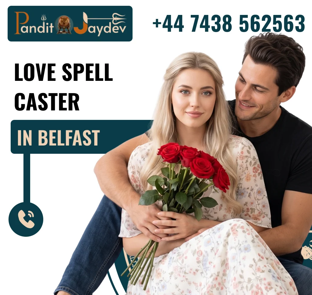 Love Spell Caster in Belfast