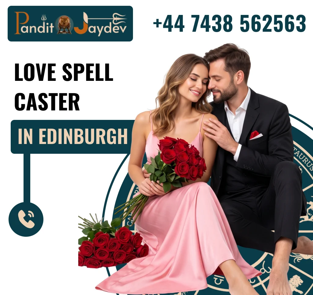 love spell caster in Edinburgh