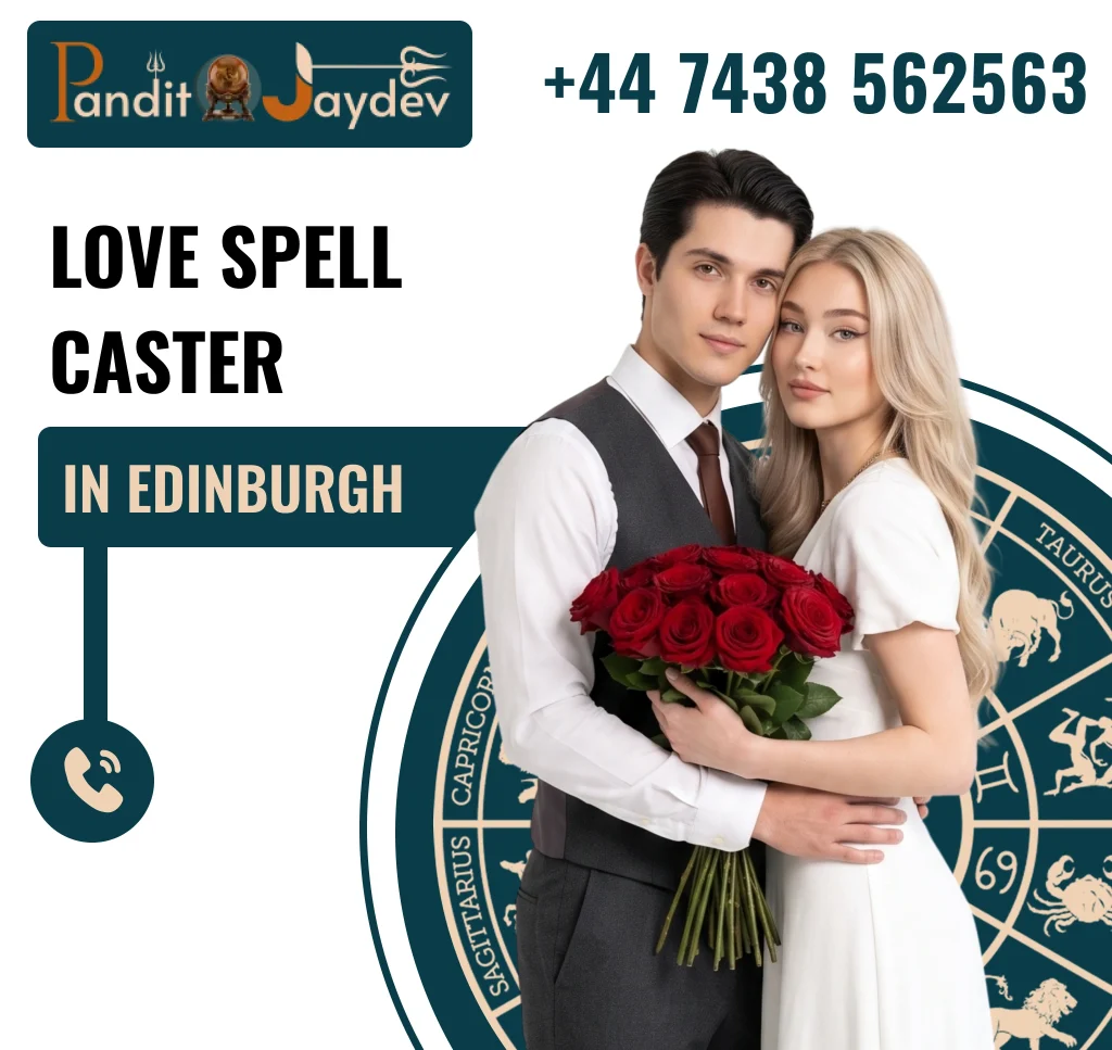 Love Spell Caster in Edinburgh